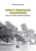 Eventi e personaggi straordinari della 2a guerra mondiale
